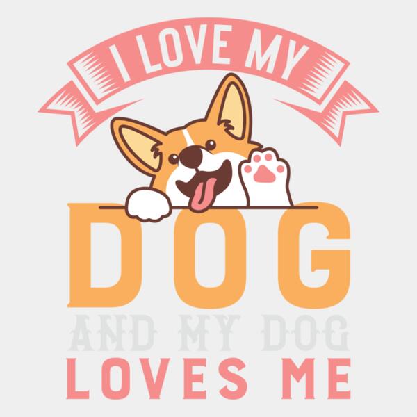 I Love My Dog and my  Dog Loves me Thumbnail