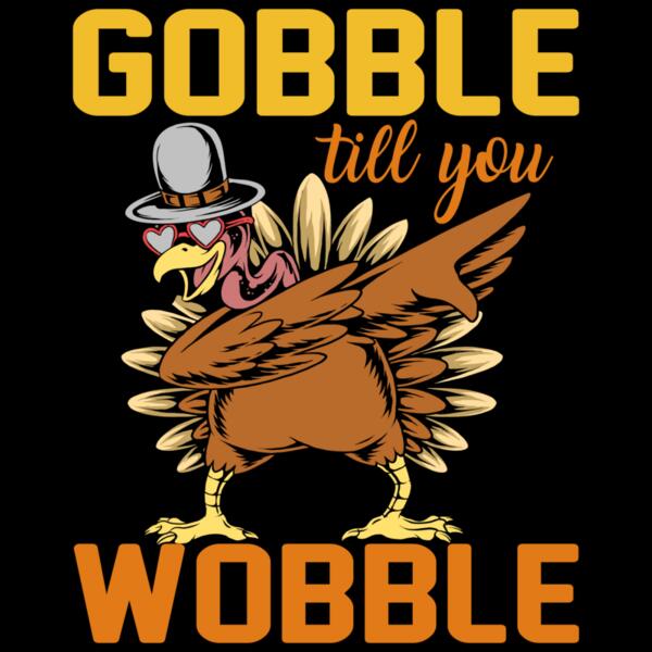 SC002-B16-D01 Gobble till you wobble Thumbnail
