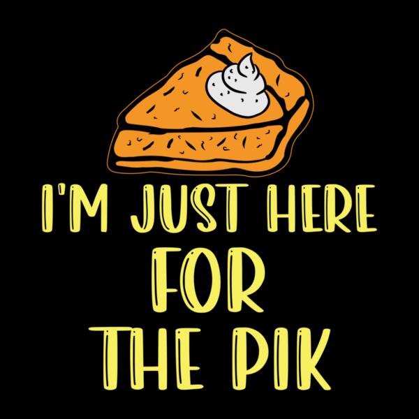 SC002-B16-D10 I am just here for the pik Thumbnail