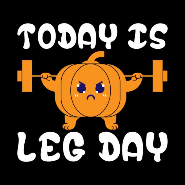 SC002-B16-D43 Today is leg day Thumbnail