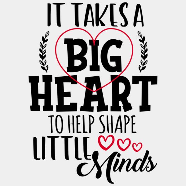 VTD5189 - It takes a big heart to help shape little minds Thumbnail