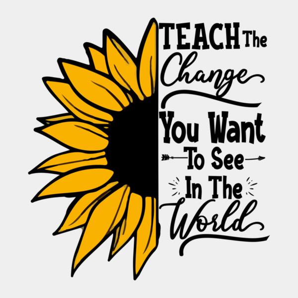 VTD5243 - Teach The Change You Want To See In The World Thumbnail