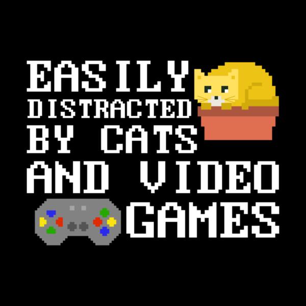 VTD3948 - Easily Distracted by Cats and Video Games Thumbnail