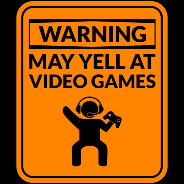 VTD7873 - Warning May Yell At Video Games Thumbnail