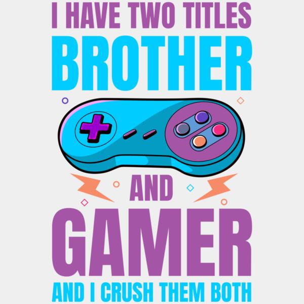 VTD3768 - I have two titles brother and gamer and i crush them both Thumbnail