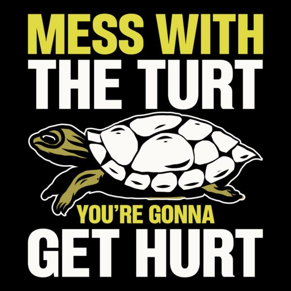 SC002-B39-D03 Mess with the turt you Thumbnail