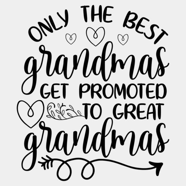 SC002-B20-D10 Only The Best Grandmas Get Promoted Thumbnail