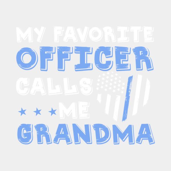 SC002-B20-D39 My favorite officer calls me grandma Thumbnail