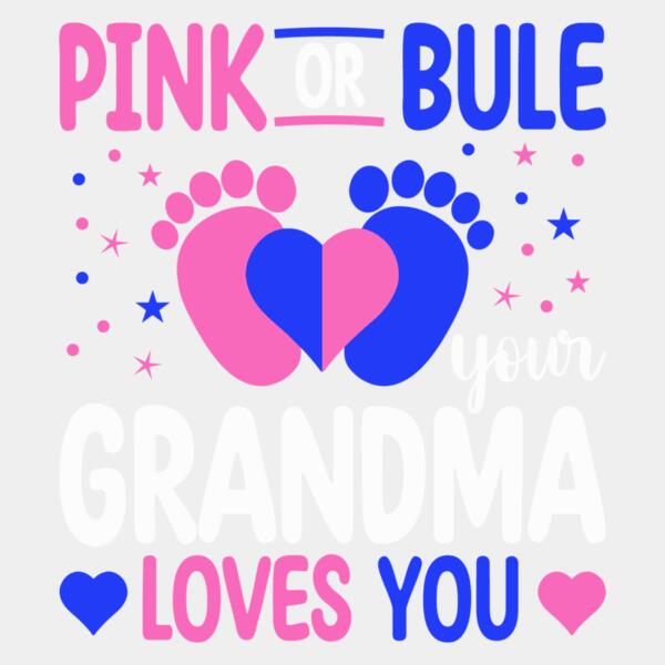 SC002-B20-D40 Pink or Bule your grandma loves you Thumbnail